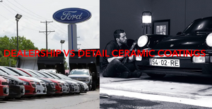 Car Dealership vs. Detailer Ceramic Coatings: Which is Better?